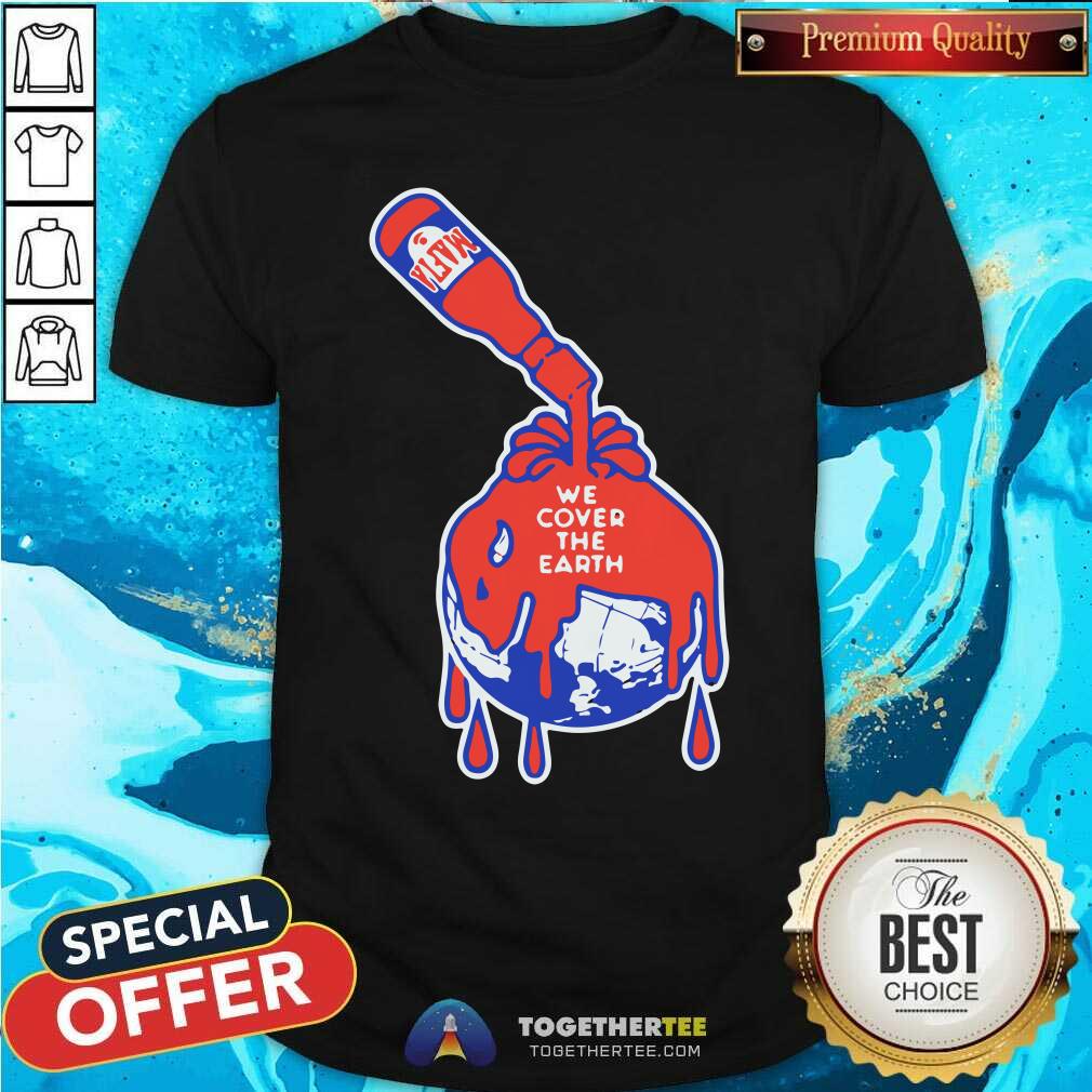 Mafia We Cover The Earth Shirt