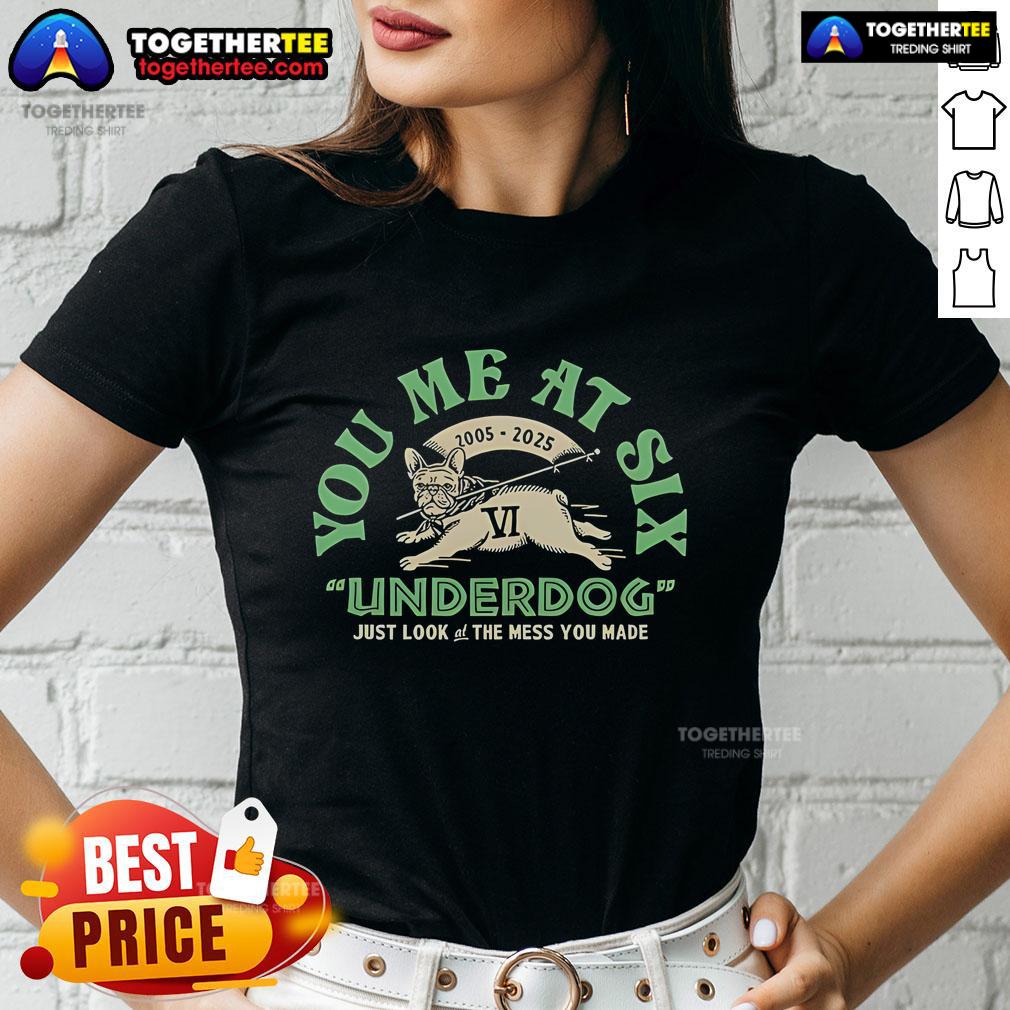 Official You Me At Six Underdog 2005-2025 Just Look At The Mess You Made T-Shirt - Image 3