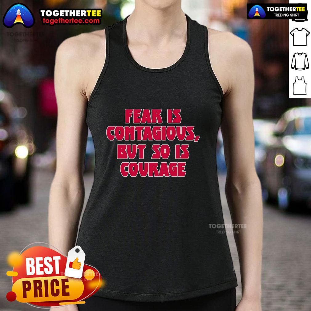 Original James B. Jones Wearing Fear Is Contagious But So Is Courage T-Shirt - Image 4