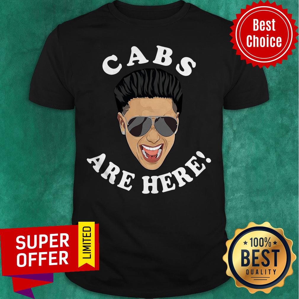 Awesome Cabs Are Here Shirt
