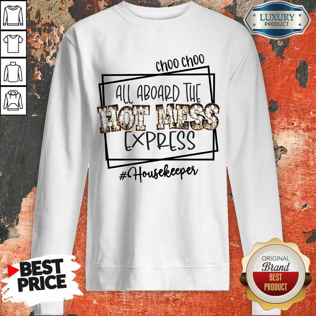 Funny All Aboard The Hot Mess Express Housekeeper Shirt - Image 4