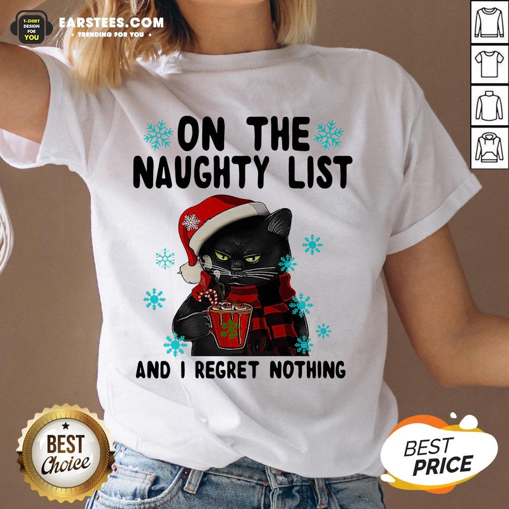 Nice Santa Cat Grumpy On The Naughty List And I Regret Nothing 2020 Christmas Shirt - Image 3