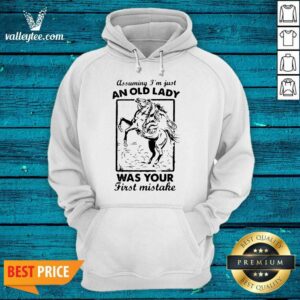 Alternative view of Top Assuming I’m Just An Old Lady Was Your First Mistake Cowboy Shirt