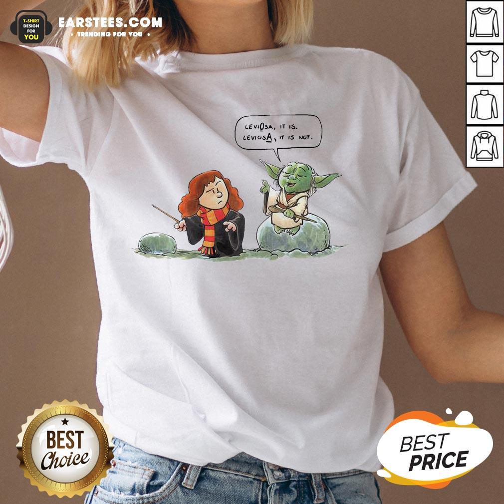 Top Baby Yoda Harry Potter Leviosa It Is Leviosa It Is Not Shirt - Image 3