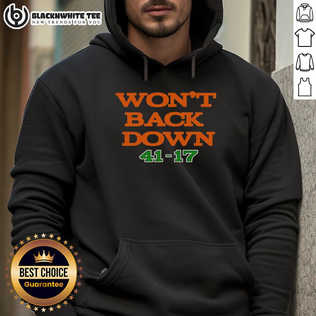 Hot Miami Hurricanes Won't Back Down 41-17 T-Shirt - Image 2