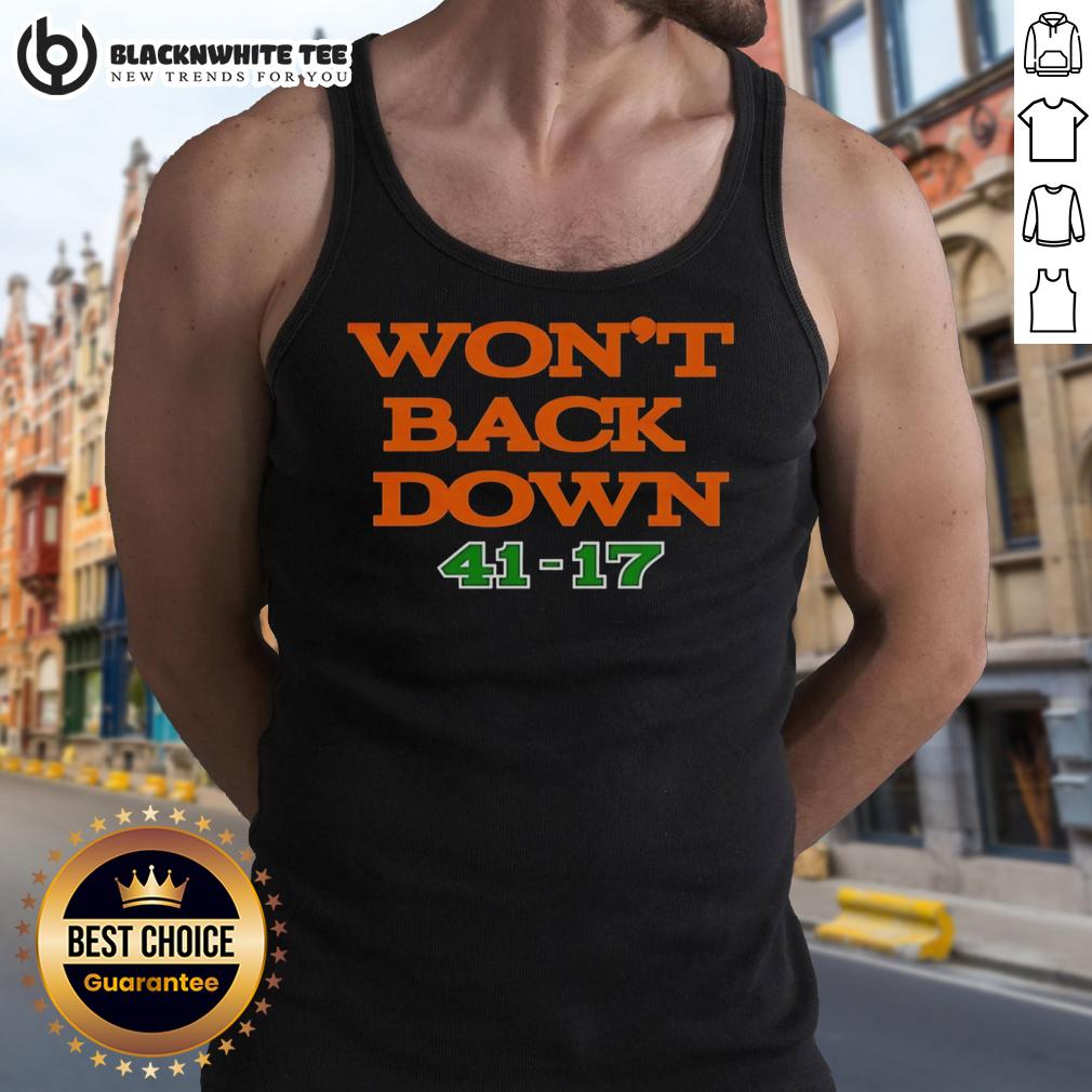 Hot Miami Hurricanes Won't Back Down 41-17 T-Shirt - Image 4