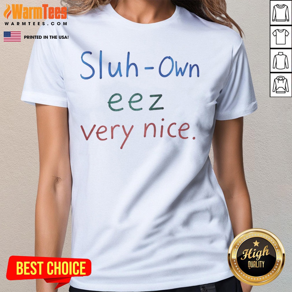Pretty Sluh Own Eez Very Nice Shirt - Image 3