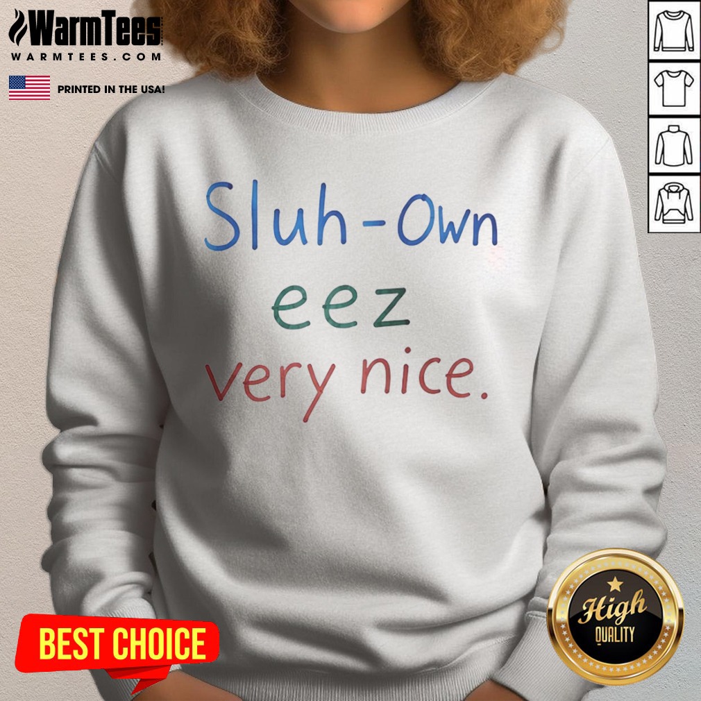 Pretty Sluh Own Eez Very Nice Shirt - Image 4