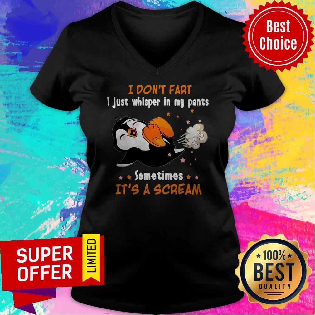 I Don't Fart I Just Whisper In My Pants Sometimes It's A Scream Shirt - Image 4