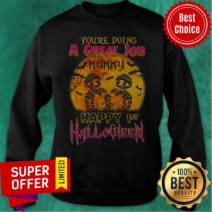 Alternative view of You Are Doing A Great Job Mummy Happy 1st Halloween Shirt