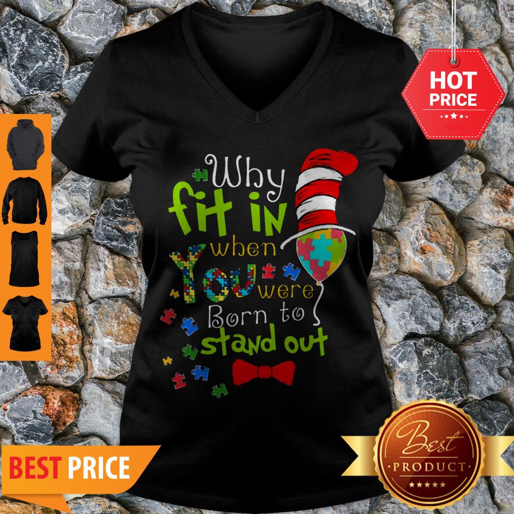 Autism Why Fit In When You Were Born To Stand Out Dr. Seuss Hat Shirt - Image 5