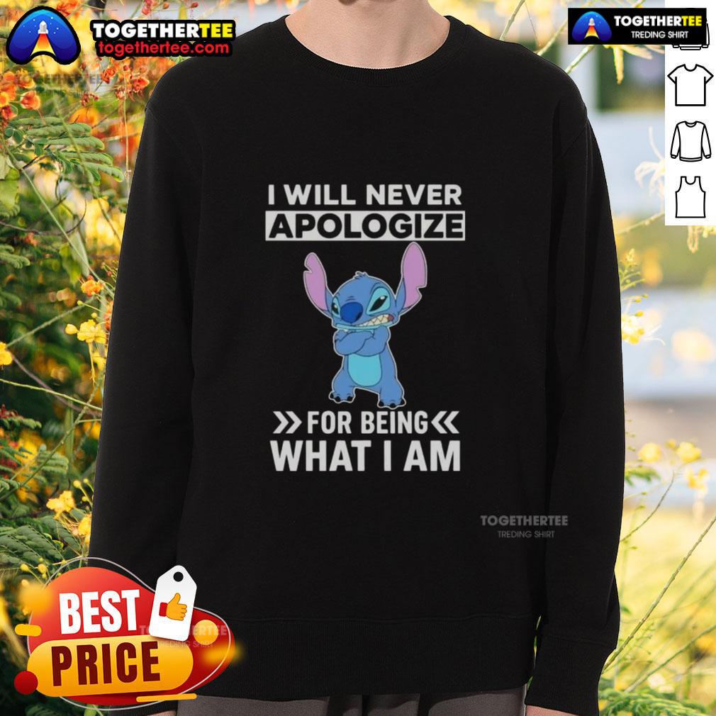 Top Stitch I Will Never Apologize For Being What I Am T-Shirt - Image 5