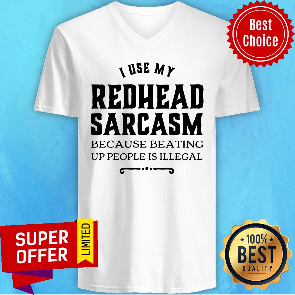 I Use My Redhesad Sarcasm Shirt - Image 2