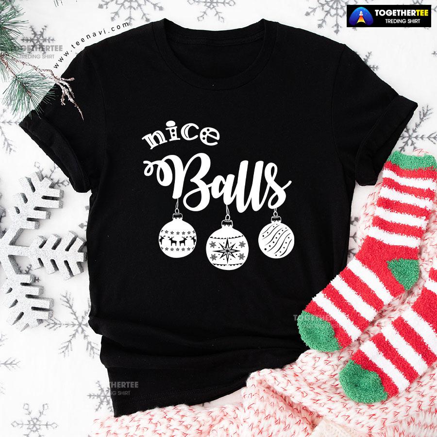 Nice Balls Christmas T-Shirt