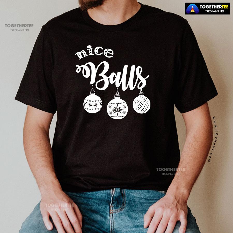 Nice Balls Christmas T-Shirt - Image 2
