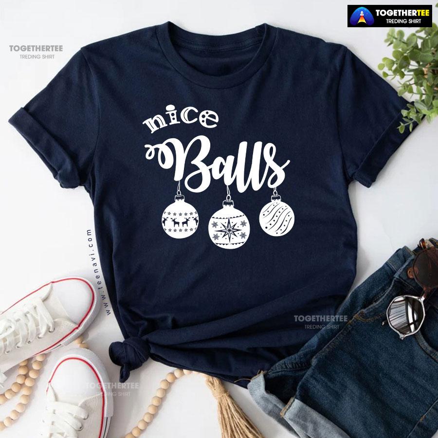 Nice Balls Christmas T-Shirt - Image 5