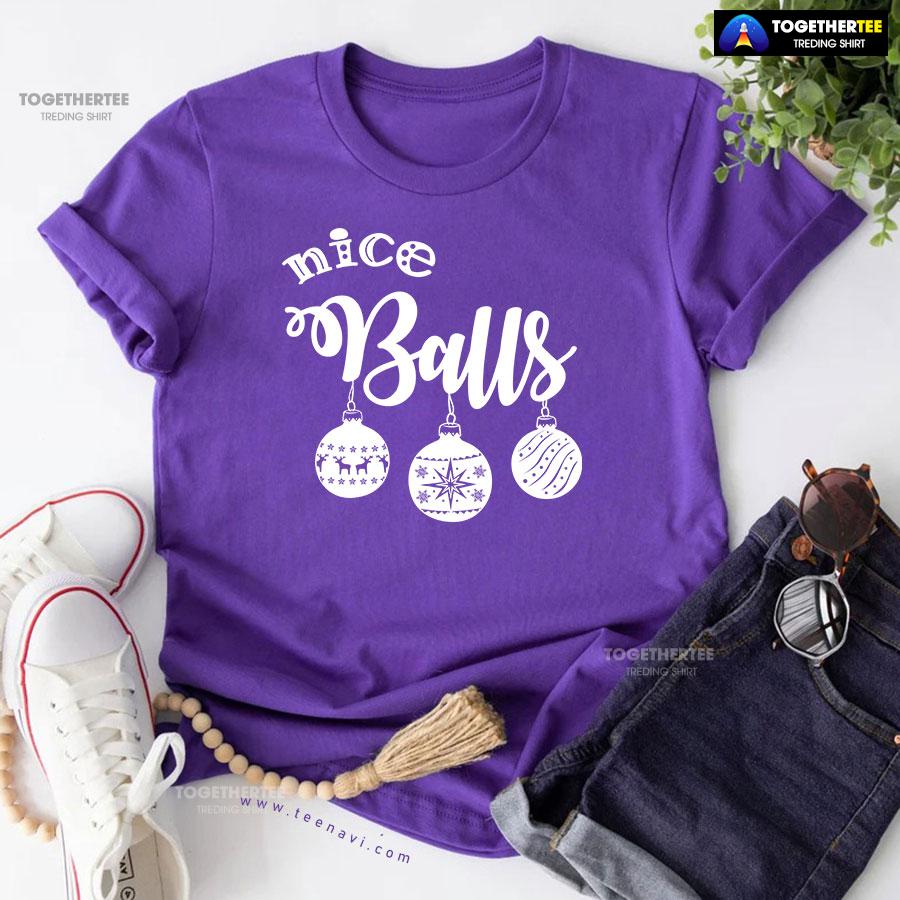 Nice Balls Christmas T-Shirt - Image 7