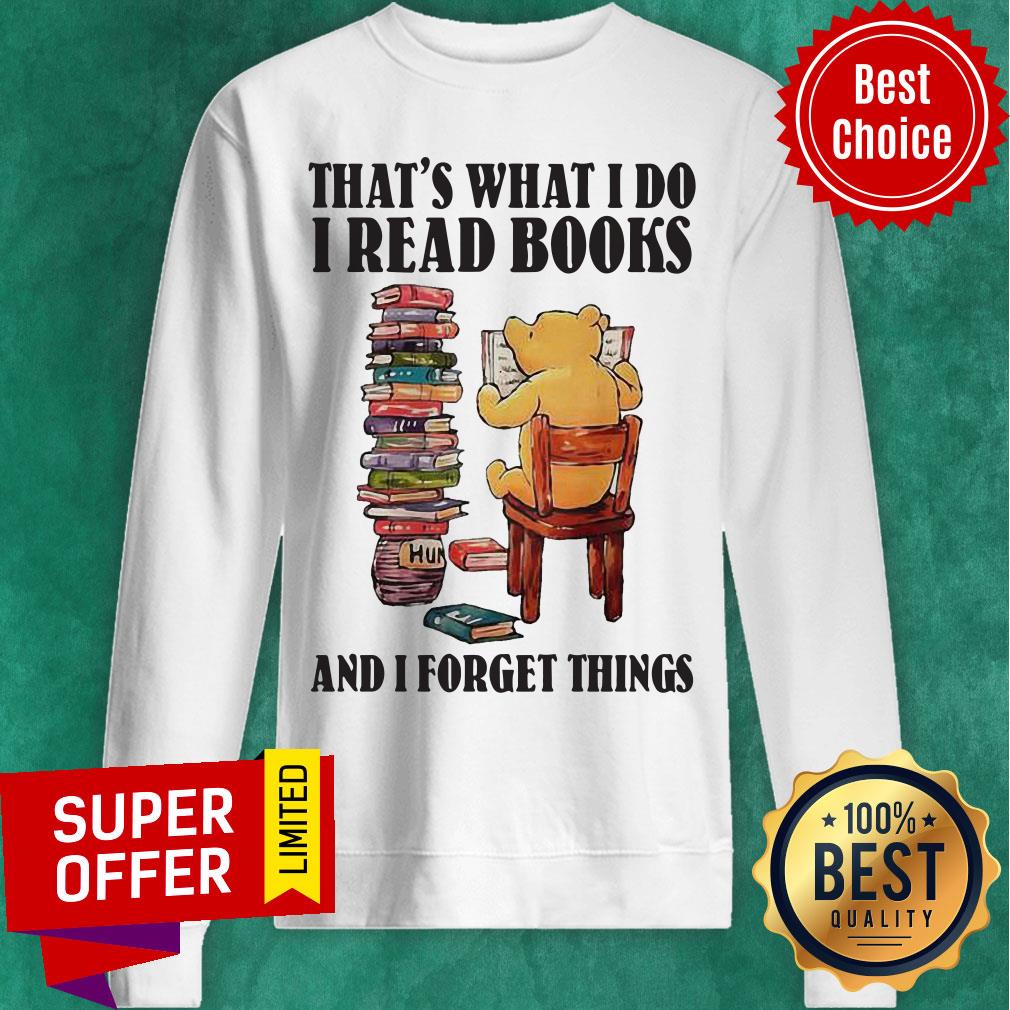 That's What I Do I Bear Read Books And I Forger Things Shirt - Image 4
