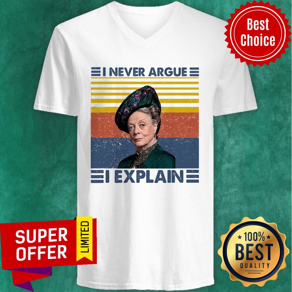 Funny Maggie Smith I Never Argue I Explain Shirt - Image 3