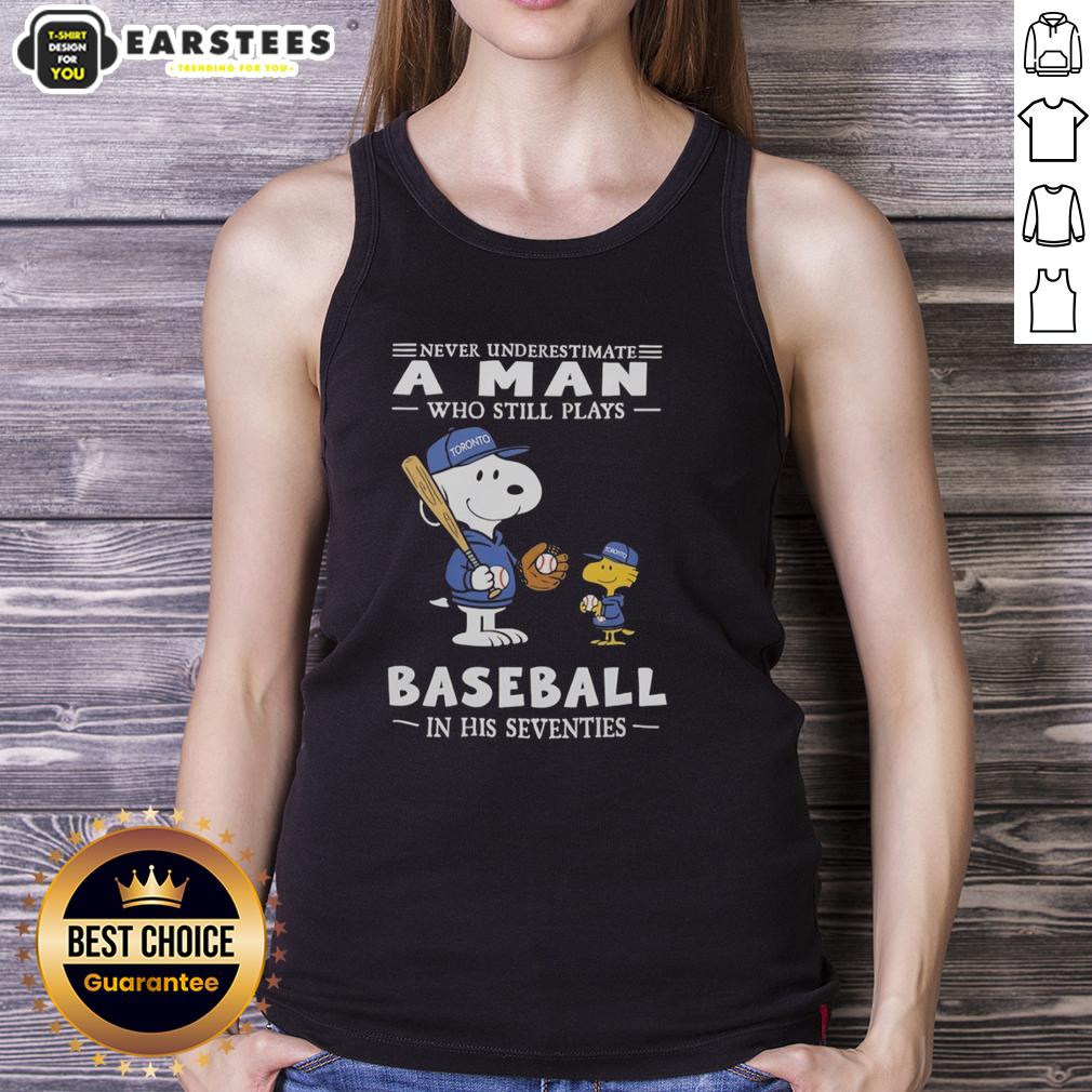 Cute The Peanuts X Toronto Blue Jays Never Underestimate A Man Who Still Plays Baseball In His Seventies T-Shirt - Image 4