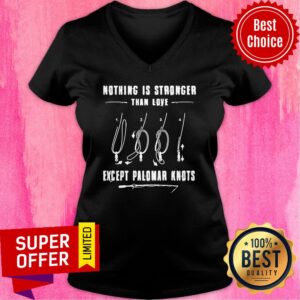 Alternative view of Fishing Nothing Is Stronger Than Love Except Palomar Knots Shirt