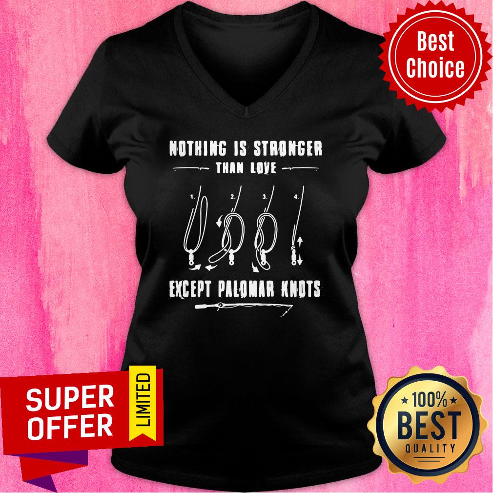 Fishing Nothing Is Stronger Than Love Except Palomar Knots Shirt - Image 2