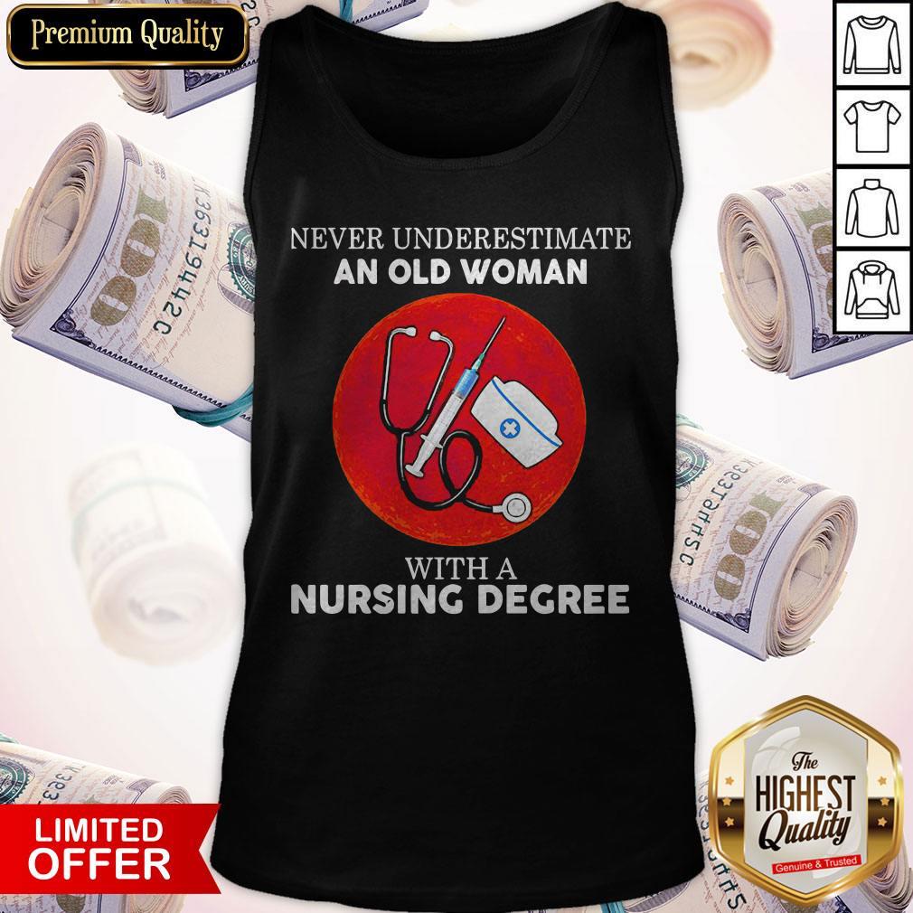 Never Underestimate An Old Woman With A Nursing Degree Shirt - Image 3