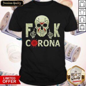 Nice Skull Jason Voorhees Fuck Corona Shirt