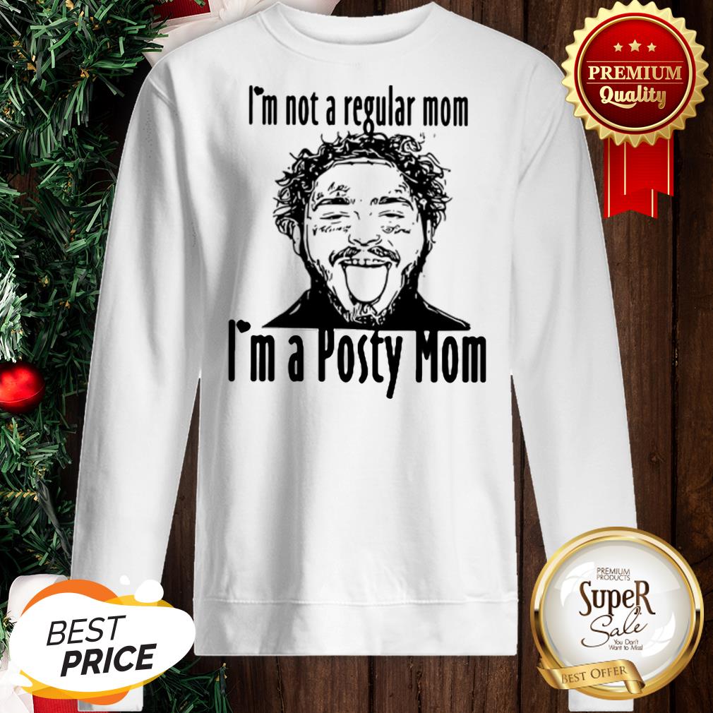 Post Malone I'm Not A Regular Mom I'm A Posty Mom Shirt - Image 4