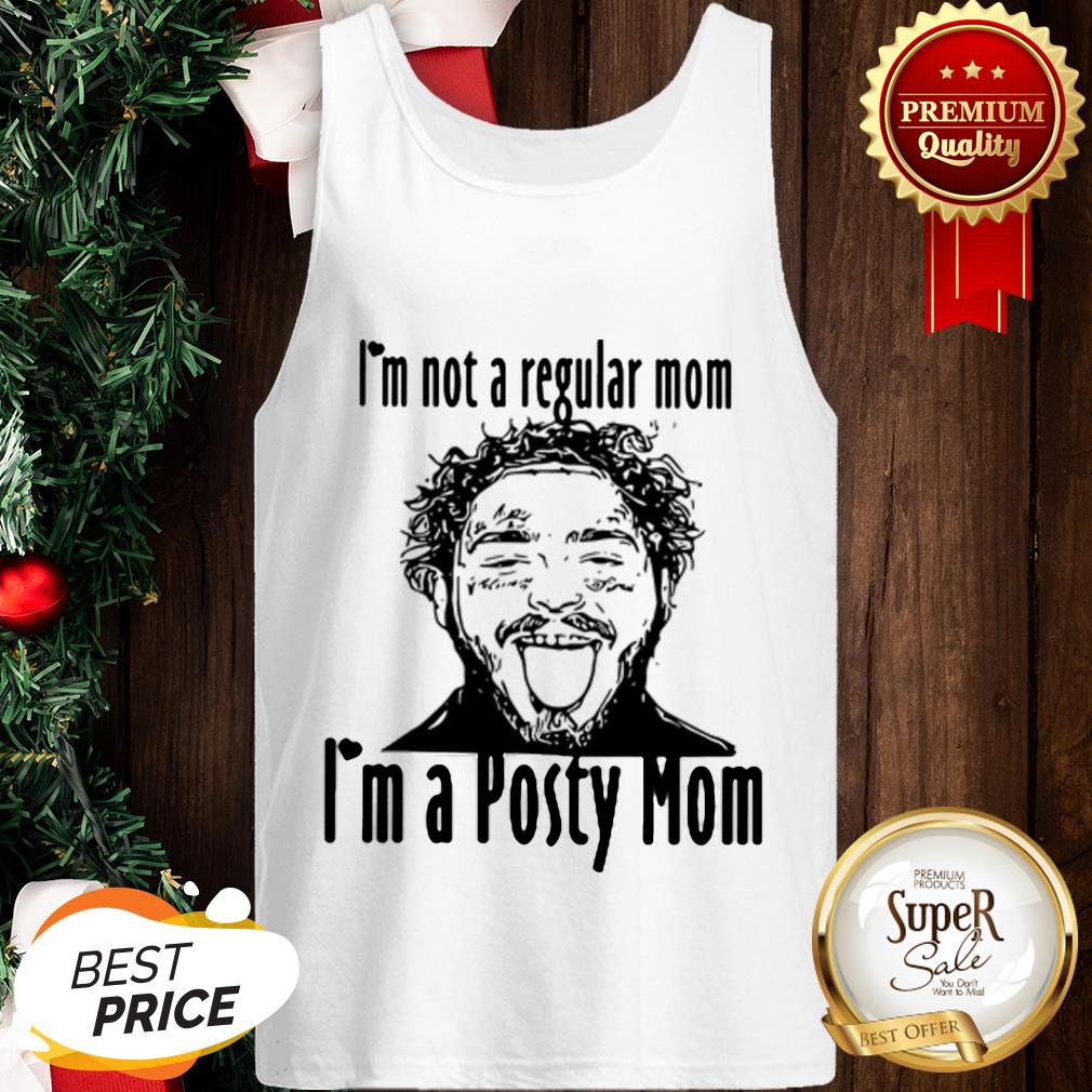Post Malone I'm Not A Regular Mom I'm A Posty Mom Shirt - Image 3