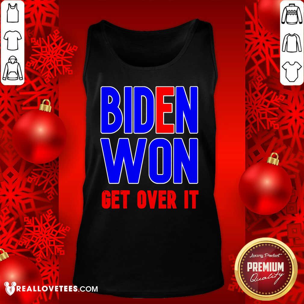 Pretty Biden Won Get Over It President Election 2020 Shirt - Image 2