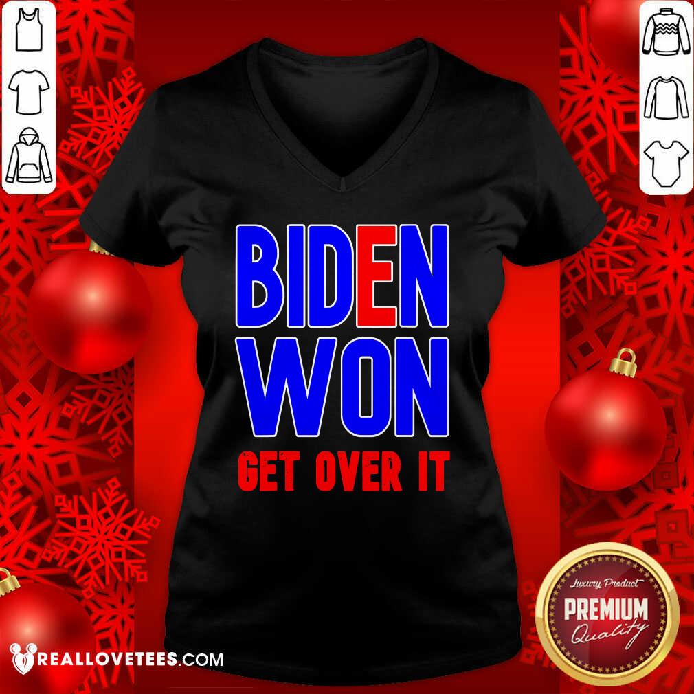 Pretty Biden Won Get Over It President Election 2020 Shirt - Image 5