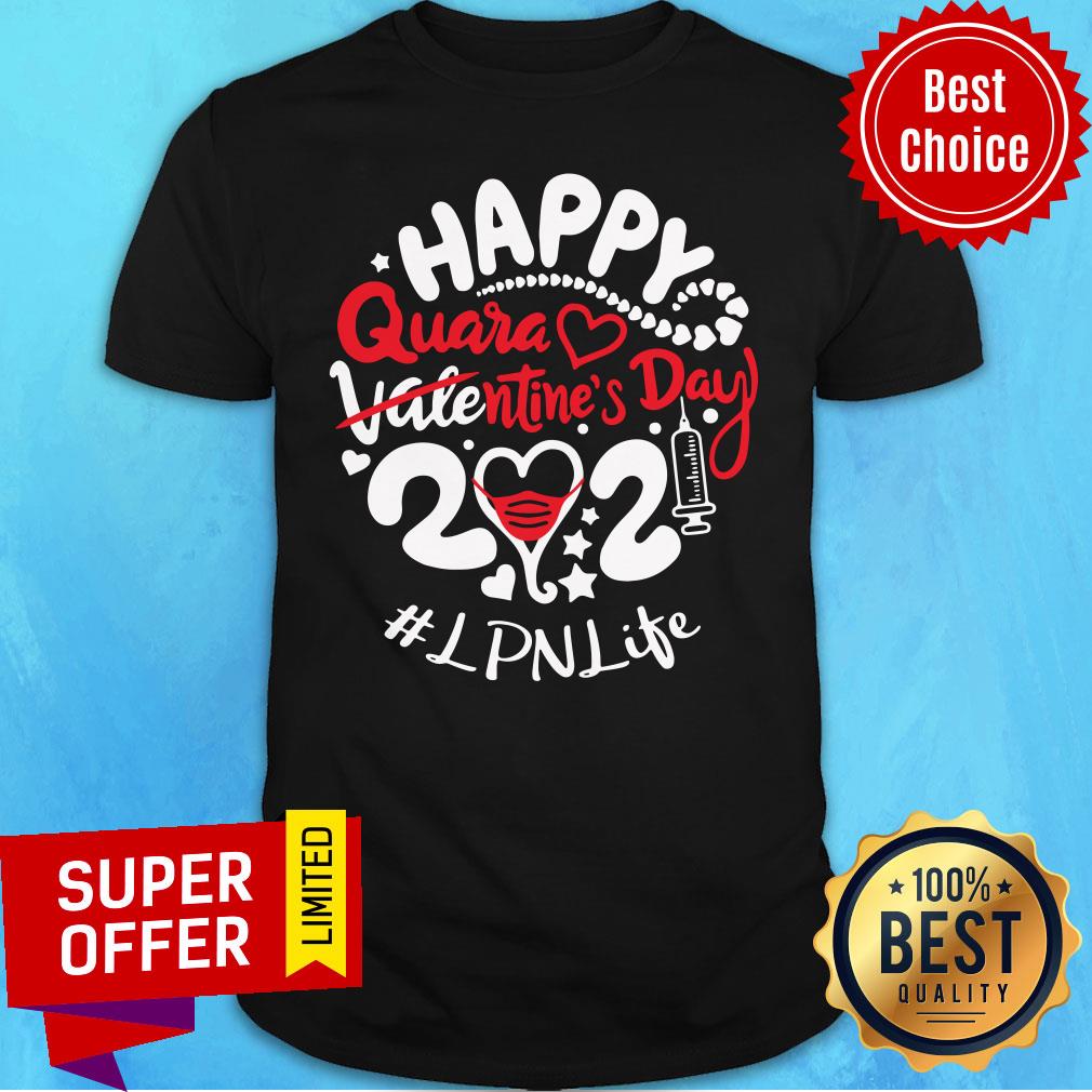 Top Happy Quarantined Valentine's Day 2021 Lpn Life Shirt