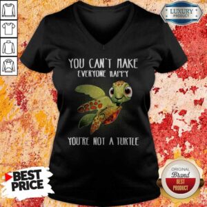 Alternative view of You Can Make Everyone Happy You're Not A Turtle Shirt