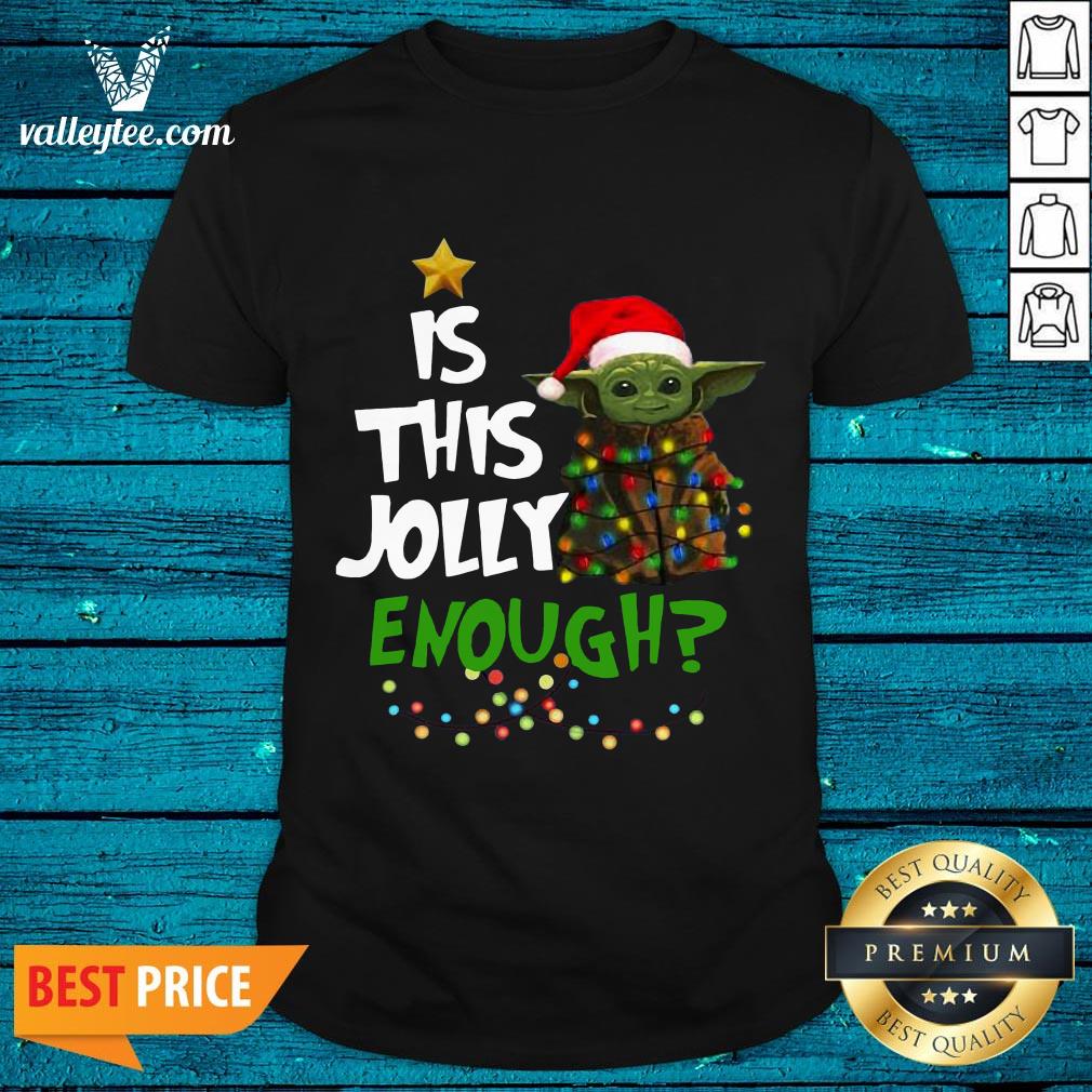 Premium Is This Jolly Enough Shirt