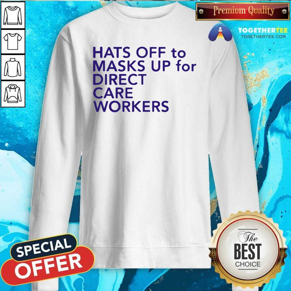 Top Hats Off To Masks Up For Direct Care Workers Shirt - Image 4