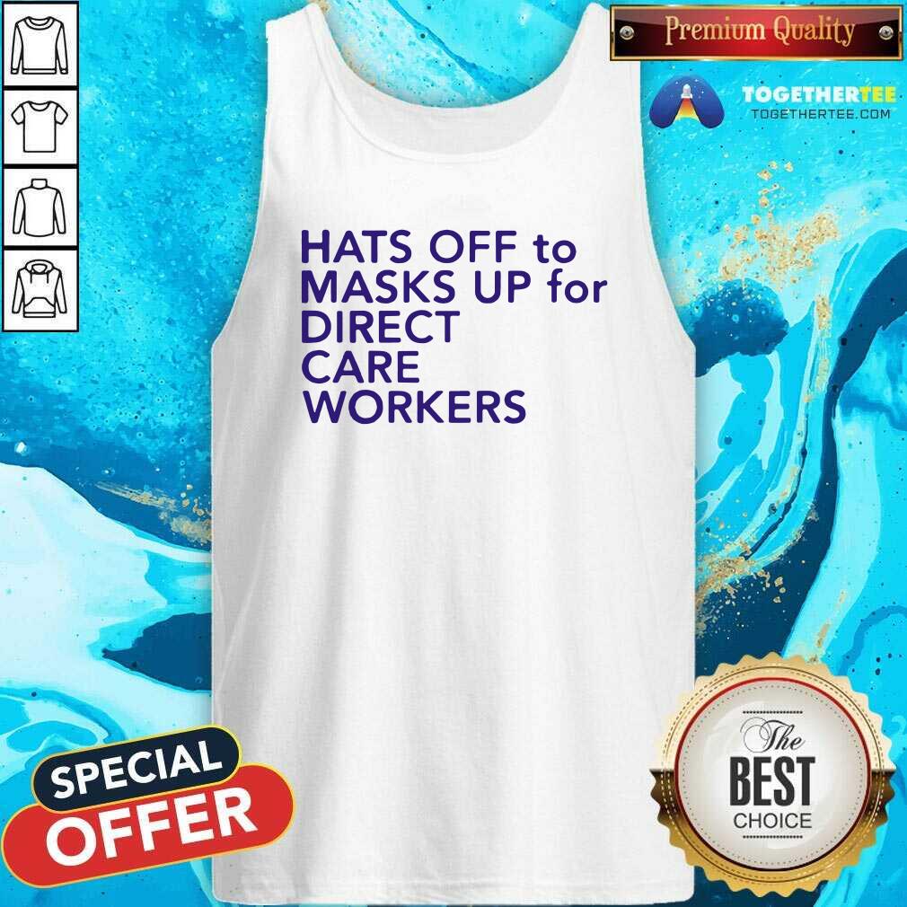 Top Hats Off To Masks Up For Direct Care Workers Shirt - Image 3