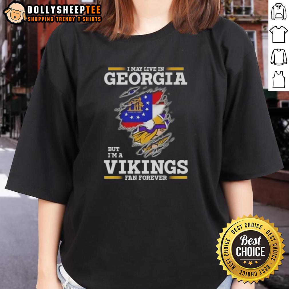 Pretty Premium I May Live In Georgia But I'm A Minnesota Vikings Fan Forever T-Shirt - Image 3
