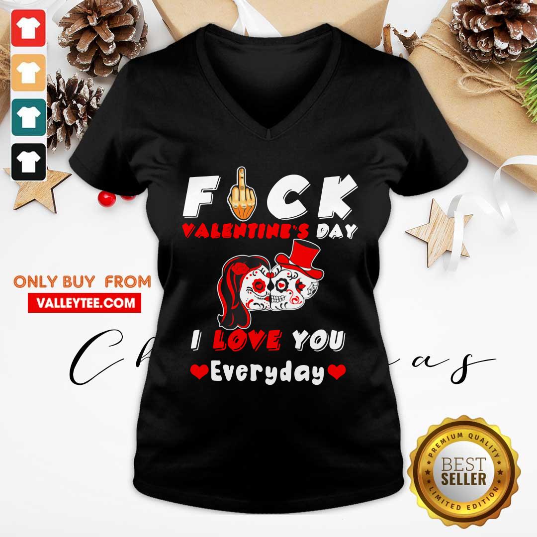 Nice Fuck Valentines Day I Love You Everyday Skulls Rose Shirt - Image 3