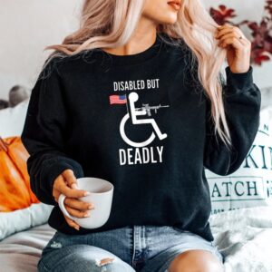 Alternative view of Handicap Disabled But Deadly Shirt
