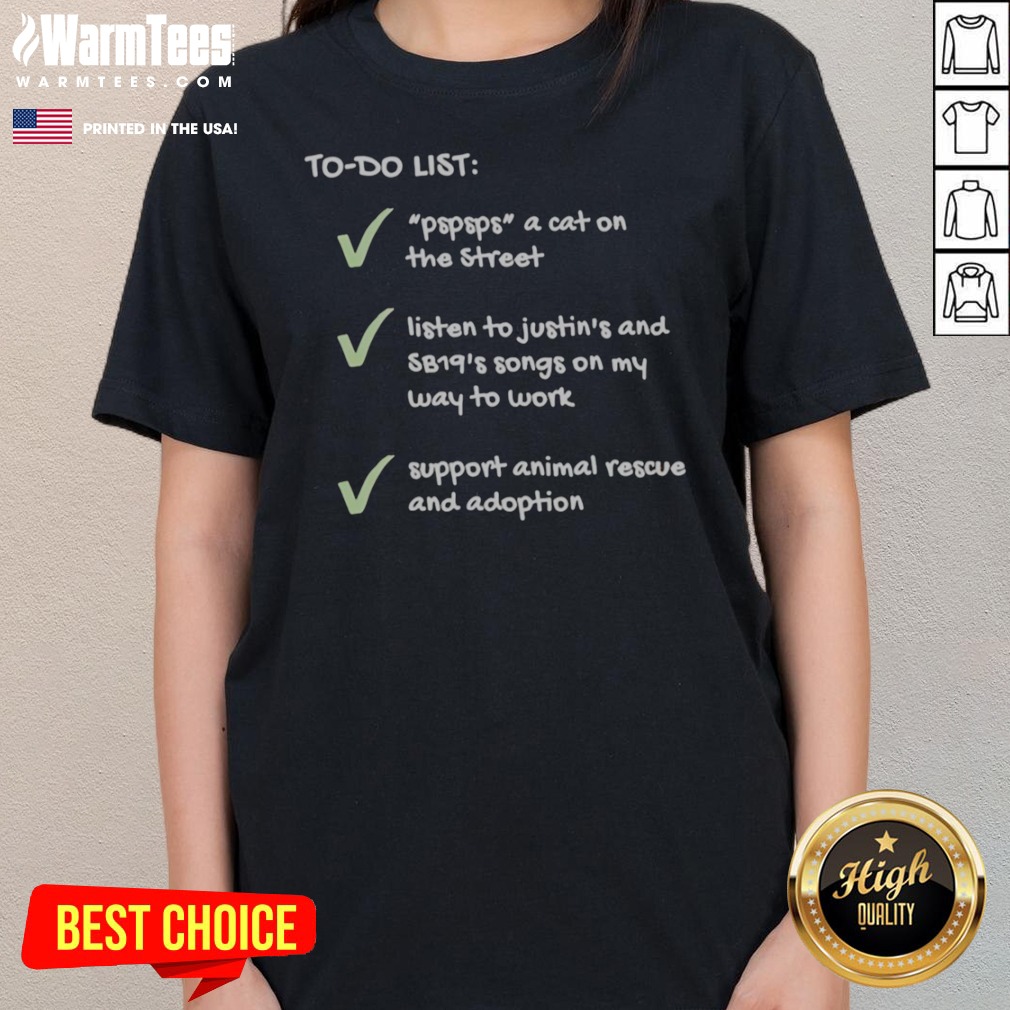 SB19 Justin To Do List Pspsps A Cat Support Animal Rescue Checkmarks Shirt - Image 3