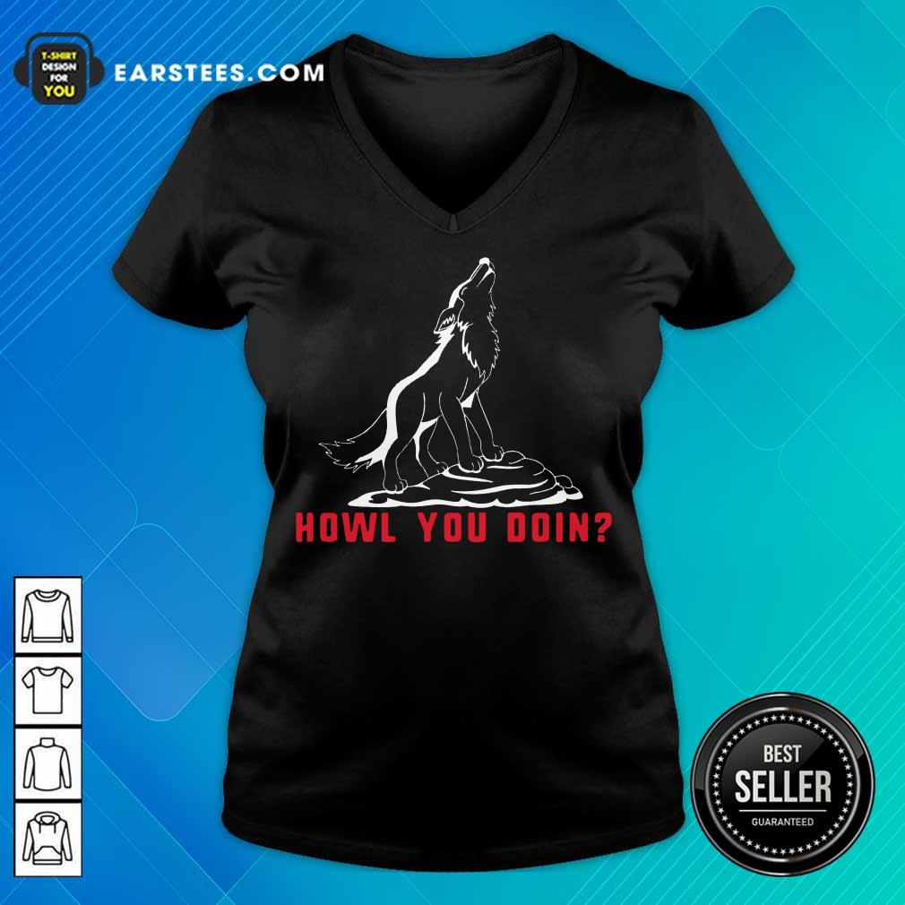Top Howl You Doin Wolf Shirt - Image 5