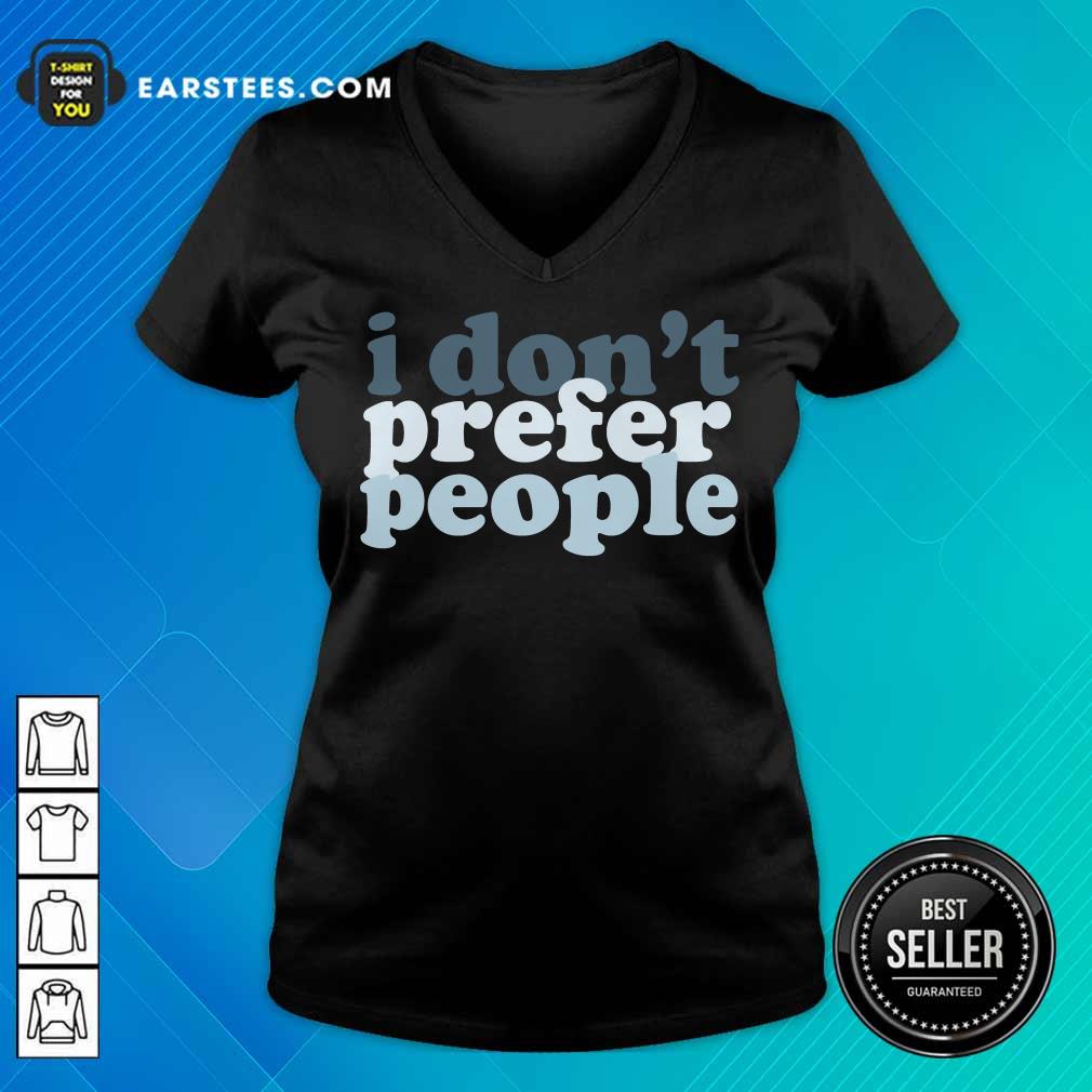 Top I Don't Prefer People Shirt - Image 5