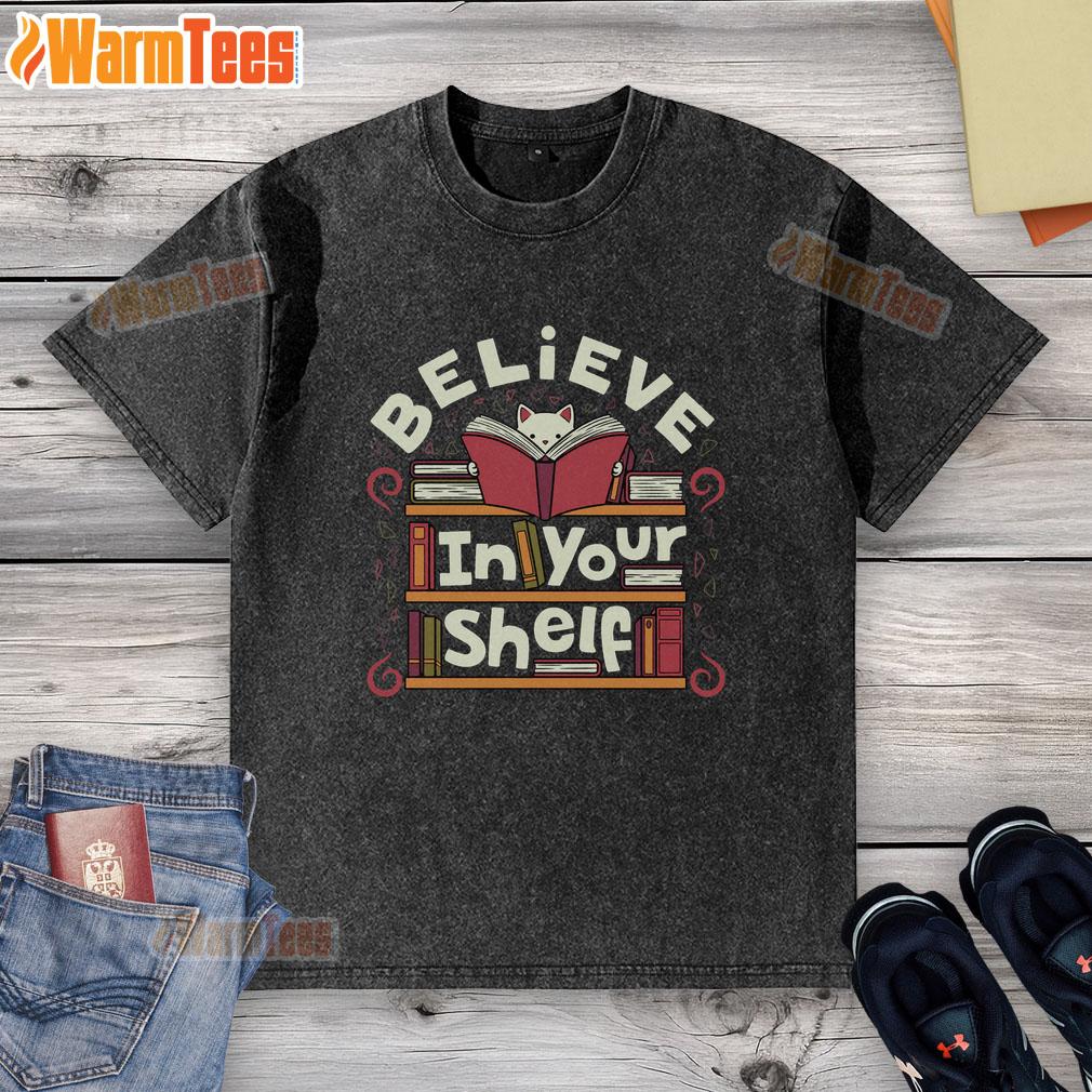 Awesome Believe In Your Shelf Cat T-Shirt - Image 6