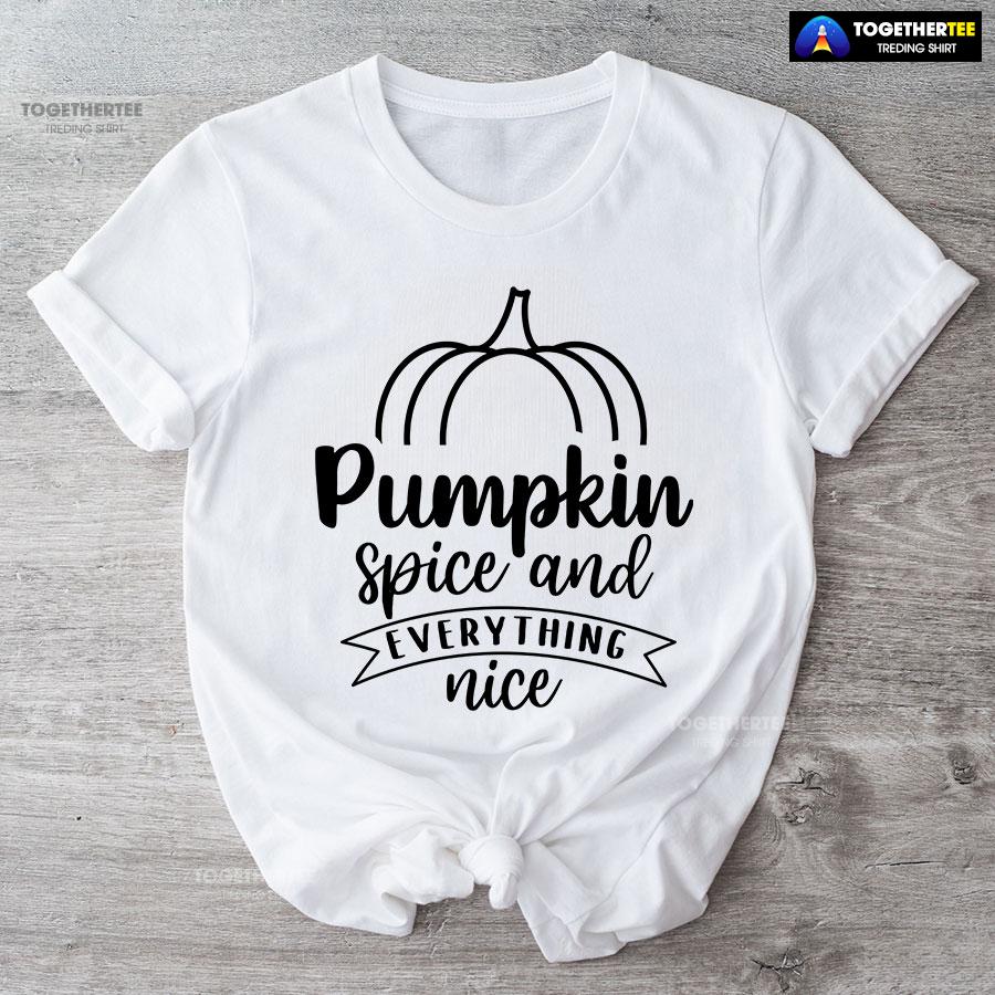 Pumpkin Spice And Everything Nice Thanksgiving T-Shirt - Image 4