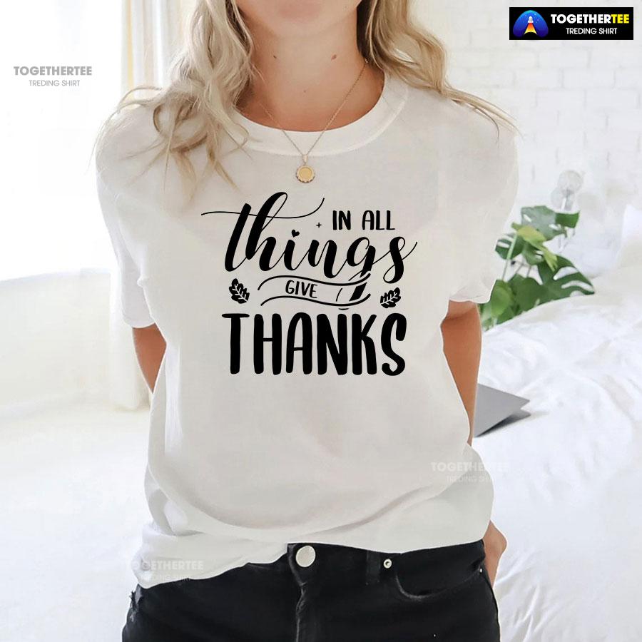 In All Things Give Thanks Fall Season T-Shirt - Image 3