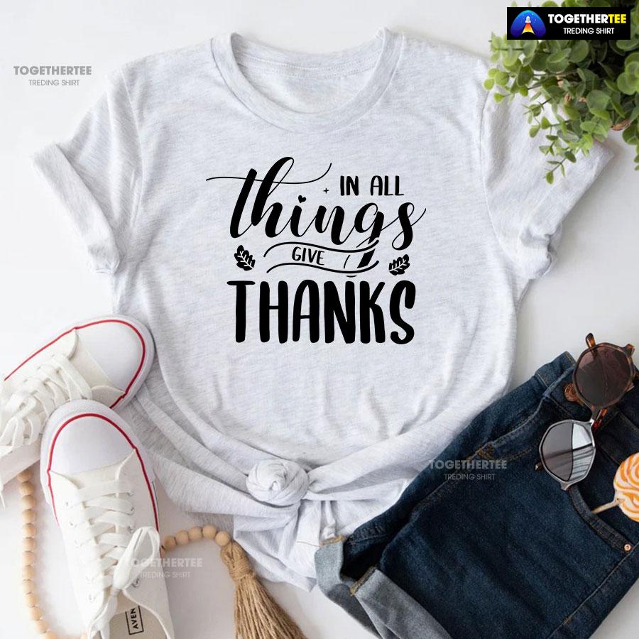 In All Things Give Thanks Fall Season T-Shirt - Image 4