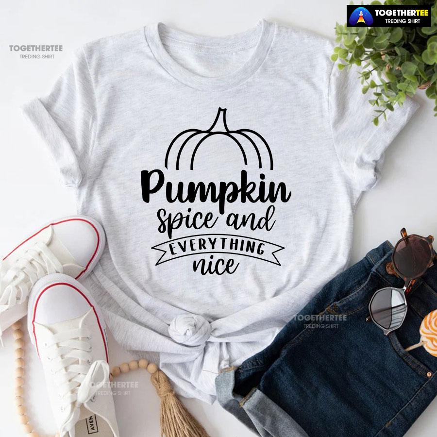 Pumpkin Spice And Everything Nice Thanksgiving T-Shirt