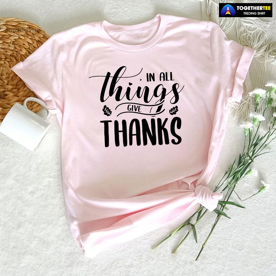 In All Things Give Thanks Fall Season T-Shirt - Image 5