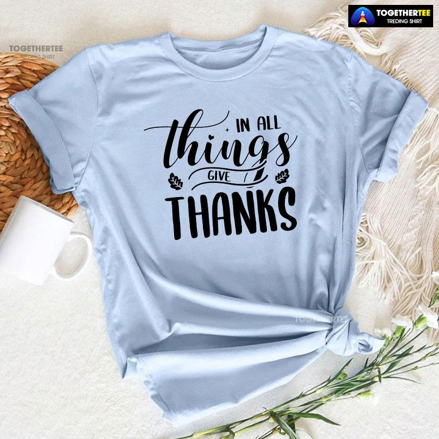In All Things Give Thanks Fall Season T-Shirt - Image 6
